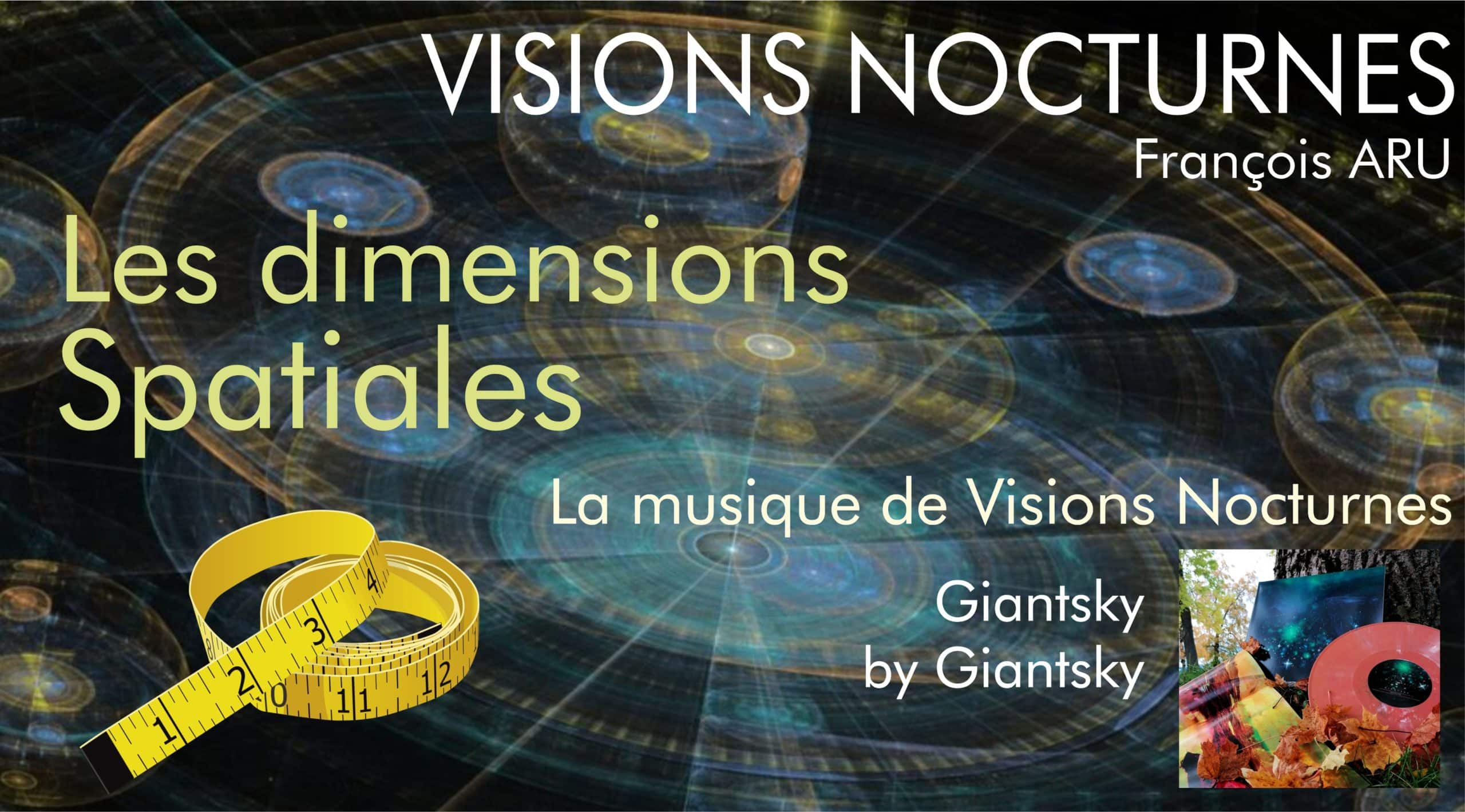 Visions Nocturnes « Les dimensions spatiales »