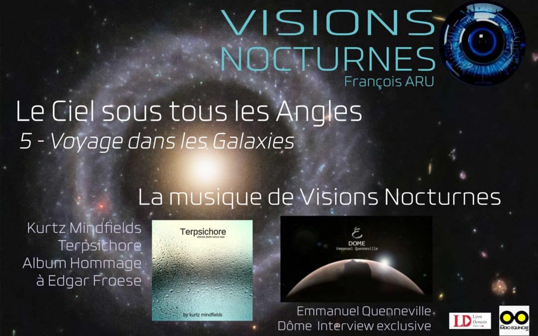 Visions Nocturnes « Le Ciel sous tous les Angles »: Voyage dans les galaxies