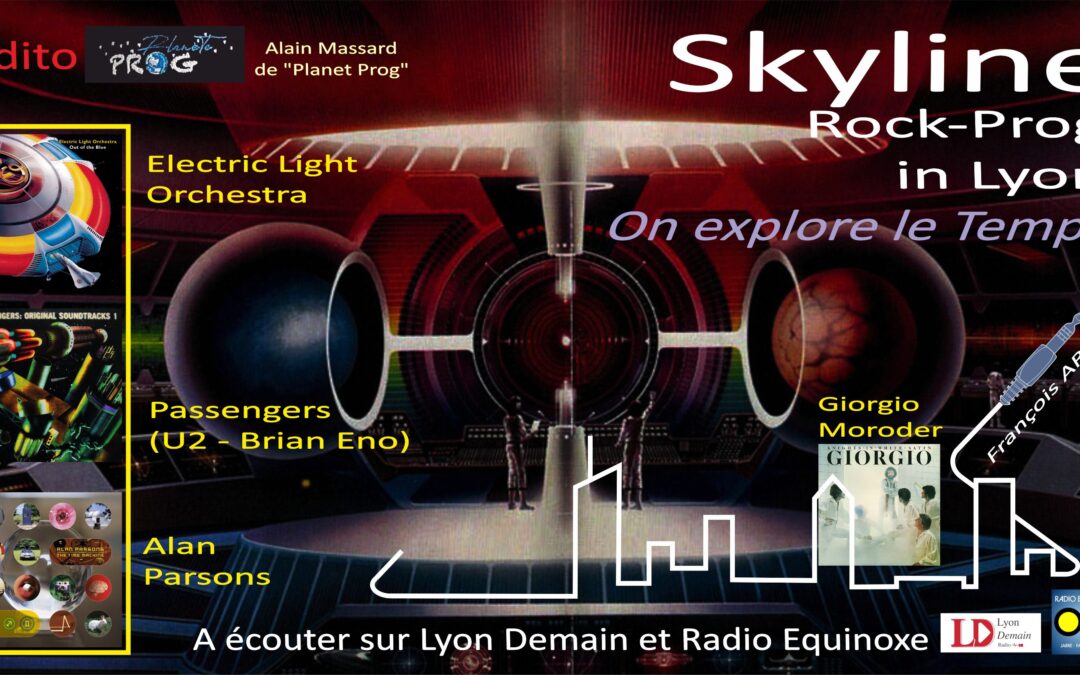 Nouvel épisode : Skyline Rock Prog in Lyon, n°10 – On voyage dans le temps